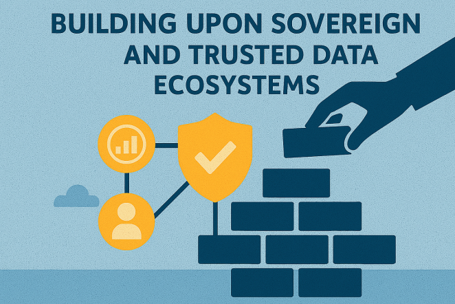 Building upon sovereign and trusted data ecosystems
